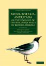 Fauna Boreali-Americana, or the Zoology of the Northern Parts of British America (4-Volume Set)
