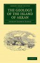 The Geology of the Island of Arran
