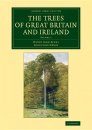 The Trees of Great Britain and Ireland, Volume 1