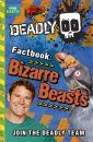 Deadly Factbook 5: Bizarre Beasts