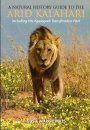A Natural History Guide to the Arid Kalahari