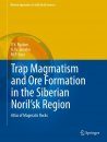 Trap Magmatism and Ore Formation in the Siberian Noril'sk Region (2-Volume Set)