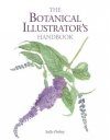 The Botanical Illustrator's Handbook