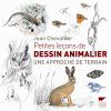 Petites Leçons de Dessin Animalier: Une Approche de Terrain [Small Animal Drawing Lessons: A Field Approach]