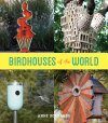 Birdhouses of the World