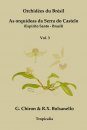Orchidées du Brésil: As Orquídeas da Serra do Castelo (Espírito Santo, Brasil), Volume 3 [French / Portuguese]
