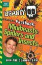 Deadly Factbook 2: Minibeasts, Spiders and Insects