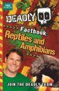 Deadly Factbook 3: Reptiles and Amphibians