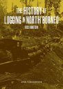 The History of Logging in North Borneo