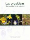 Las Orquídeas del Occidente de México, Volumen 1 [The Orchids of the West of Mexico, Volume1]