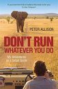 Don't Run, Whatever You Do