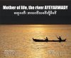 Mother of Life, the River Ayeyarwady [Myanmar, English / Burmese]