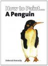 How to Paint a Penguin