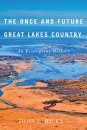 The Once and Future Great Lakes Country