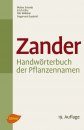 Zander: Dictionary of Plant Names / Handwörterbuch der Pflanzennamen / Dictionnaire des Noms de Plantes