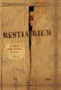 Bestiarium: Zeugnisse Ausgestorbener Tierarten [The Lost Bestiary: The History of the Last Great Extinction]