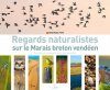Regards Naturalistes sur le Marais Breton Vendéen