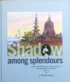 Shadow among Splendours