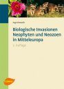 Biologische Invasionen: Neophyten und Neozoen in Mitteleuropa [Biological Invasions: Neophytes and Neozoa in Central Europe]