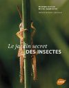 Le Jardin Secret des Insectes [The Secret Life of Insects]