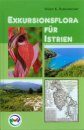 Exkursionsflora für Istrien [Excursion Flora for Istria]