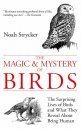 The Magic & Mystery of Birds