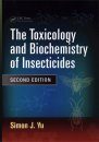 The Toxicology and Biochemistry of Insecticides