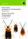 Beetles of the Family Tenebrionidae of Central Europe / Brouci Čeledi Potemníkovití (Tenebrionidae) Střední Evropy