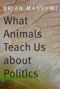 What Animals Teach Us About Politics