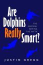Are Dolphins Really Smart?