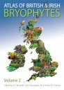 Atlas of British & Irish Bryophytes (2-Volume Set)
