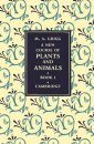 A New Course of Plants and Animals, Volume 1