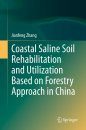 Coastal Saline Soil Rehabilitation and Utilization Based on Forestry Approaches in China