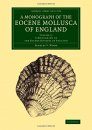 A Monograph of the Eocene Mollusca of England, Volume 2