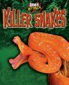 Animal Attack: Killer Snakes