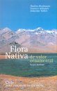 Flora Nativa De Valor Ornamental, Chile: Zona Cordillera de los Andes [Native Flora of Ornamental Value, Chile: The Andean Mountain Range] (2-Volume Set)