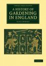 A History of Gardening in England