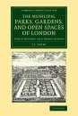 Municipal Parks, Gardens, and Open Spaces of London