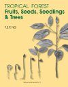 Tropical Forest Fruits, Seeds, Seedlings & Trees