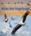 Atlas des Vogelzugs: Ringfunde Deutscher Brut- und Gastvögel [Atlas of Bird Migration: Ringing Recoveries of German Breeding and Migrating Birds]