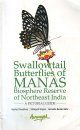 Swallowtail Butterflies of Manas Biosphere Reserve of Northeast India