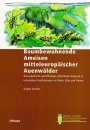 Baumbewohnende Ameisen Mitteleuropäischer Auenwälder: Artenspektrum und Ökologie Arborikoler Ameisen in Naturnahen Hartholzauen an Rhein, Elbe und Donau