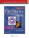 Histology: A Text and Atlas (International Edition)
