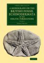 A Monograph on the British Fossil Echinodermata of the Oolitic Formations, Volume 2