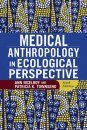 Medical Anthropology in Ecological Perspective