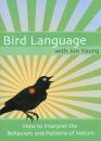 Bird Language: How to Interpret the Behaviors and Patterns of Nature (All Regions)