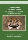 Les Amphibiens des Zones Arides de l'Ouest et du Sud de Madagascar [The Amphibians of the Dry Zones and West and South Madagascar]