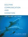 Dolphin Communication and Cognition