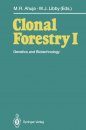 Clonal Forestry 1: Genetics and Biotechnology
