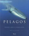 Pelagos: Voyage Naturaliste au Large de la Méditerranée [Pelagic: A Naturalist Journey off the Mediterranean Coast]